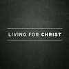 Living for Christ